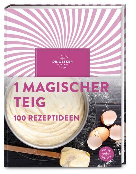 Produktbild: 1 magischer Teig &ndash; 100 Rezeptideen