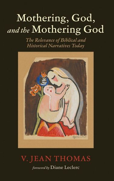 Produktbild: Mothering, God, and the Mothering God