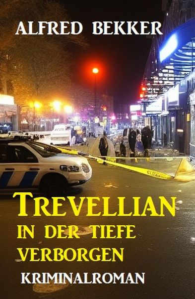 Produktbild: Trevellian: In der Tiefe verborgen: Kriminalroman (Alfred Bekker Thriller Edition)