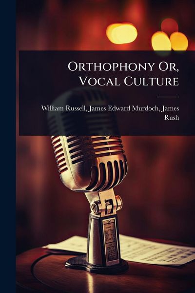 Produktbild: Orthophony Or, Vocal Culture