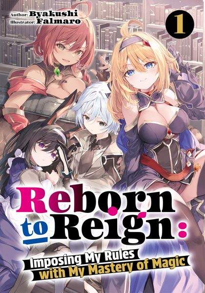 Produktbild: Reborn to Reign: Imposing My Rules with My Mastery of Magic Volume 1