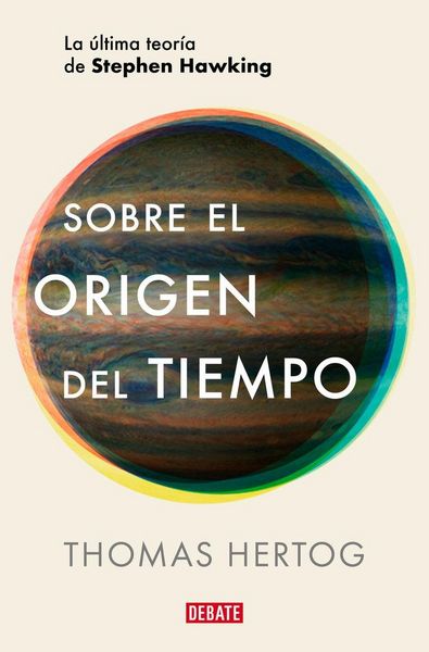 Produktbild: Sobre El Origen del Tiempo: La &Uacute;ltima Teor&iacute;a de Stephen Hawking / On the Origin of Time: Stephen Hawking's Final Theory