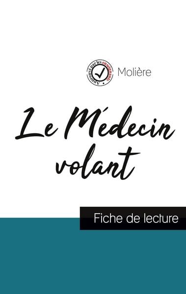 Produktbild: Le M&eacute;decin volant de Moli&egrave;re (fiche de lecture et analyse compl&egrave;te de l'oeuvre)