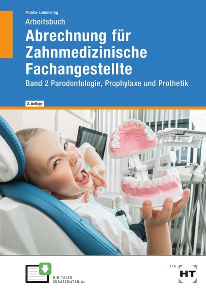 Arbeitsbuch Abrechnung für Zahnmedizinische Fachangestellte, Taschenbuch von Sabine Monka-Lammering, Verlag Handwerk und Technik, 978-3-582-25830-4