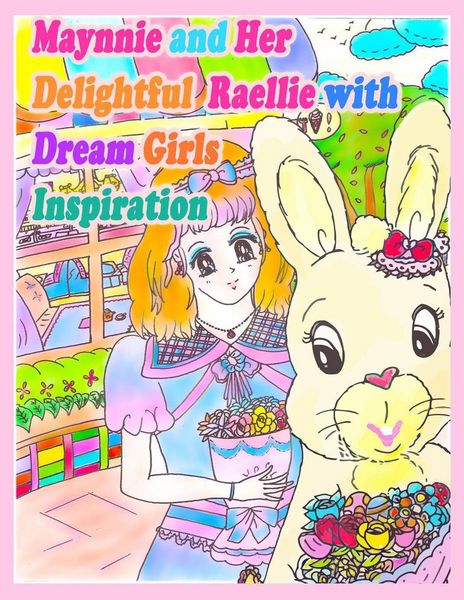Produktbild: Maynnie and Her Delightful Raellie with Dream Girls Inspiration