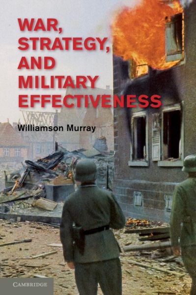 Produktbild: War, Strategy, and Military Effectiveness