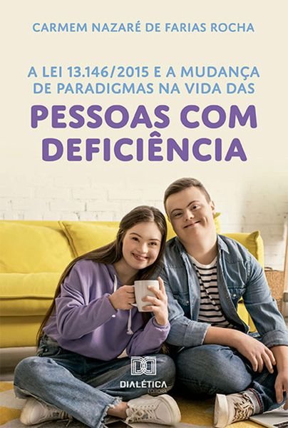 Produktbild: A Lei 13.146/2015 e a mudan&ccedil;a de paradigmas na vida das pessoas com defici&ecirc;ncia