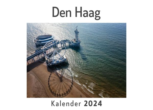 Produktbild: Den Haag (Wandkalender 2024, Kalender DIN A4 quer, Monatskalender im Querformat mit Kalendarium, Das perfekte Geschenk)