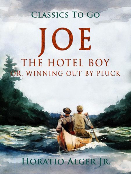 Produktbild: Joe The Hotel Boy Or, Winning Out By Pluck