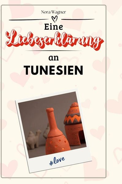 Produktbild: Eine Liebeserkl&auml;rung an Tunesien