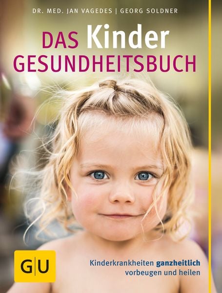 Das Kinder-Gesundheitsbuch, Gebundene Ausgabe von Jan Vagedes,Georg Soldner, Gräfe und Unzer Verlag GmbH