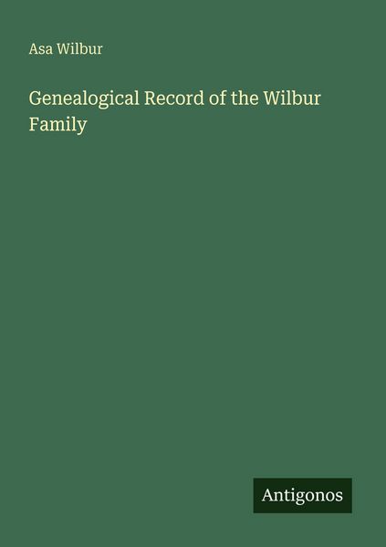 Produktbild: Genealogical Record of the Wilbur Family
