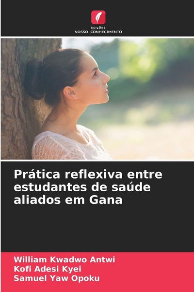 Produktbild: Pr&aacute;tica reflexiva entre estudantes de sa&uacute;de aliados em Gana