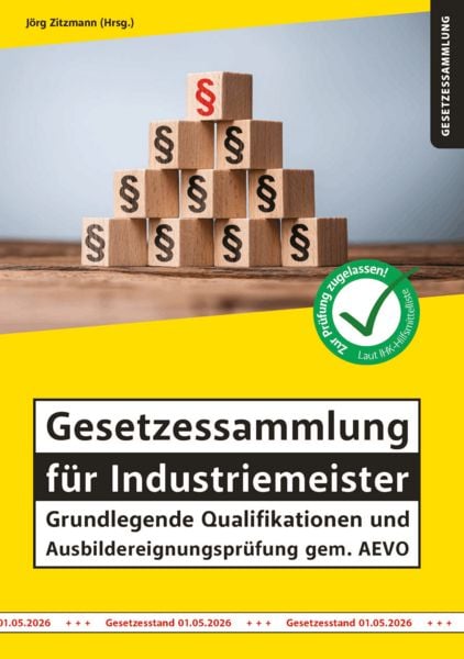 Produktbild: Gesetzessammlung f&uuml;r Industriemeister - Grundlegende Qualifikationen und Ausbildereignungspr&uuml;fung gem. AEVO
