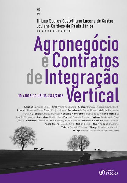 Produktbild: Agroneg&oacute;cio e Contratos de Integra&ccedil;&atilde;o Vertical - 10 anos da Lei 13.288/2016 - 1&ordf; Ed - 2026