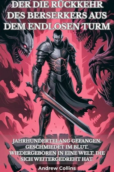 Produktbild: Der Die R&uuml;ckkehr Des Berserkers Aus Dem Endlosen Turm