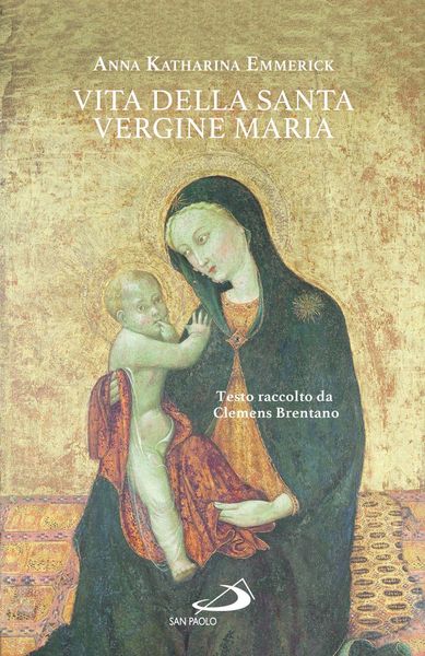 Produktbild: Vita della santa Vergine Maria. Testo raccolto da Clemens Brentano