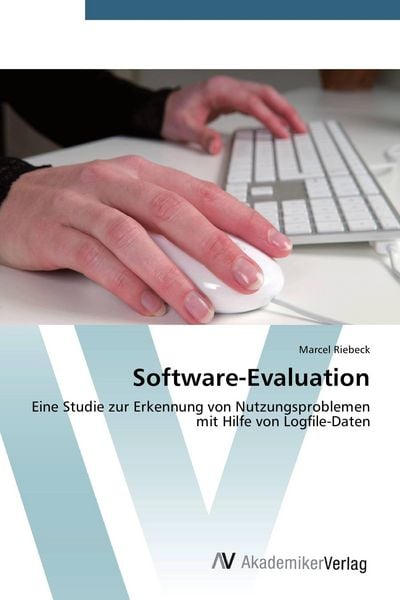 Software-Evaluation, Taschenbuch von Marcel Riebeck, AV Akademikerverlag, 9783639393019