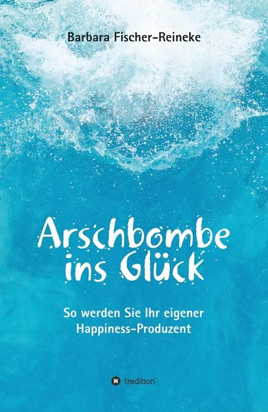 Produktbild: Arschbombe ins Gl&uuml;ck