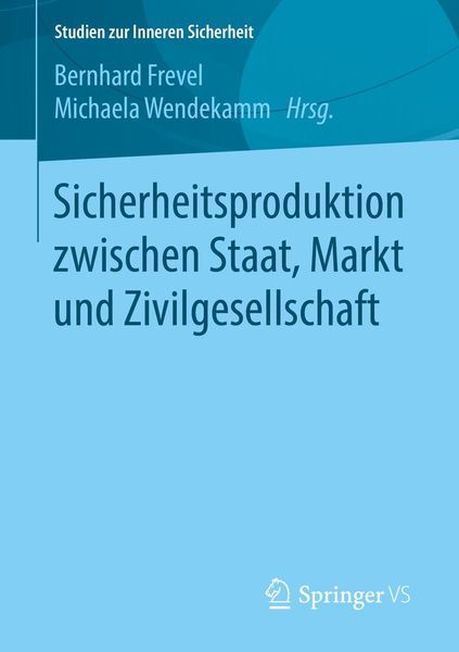 Produktbild: Sicherheitsproduktion zwischen Staat, Markt und Zivilgesellschaft