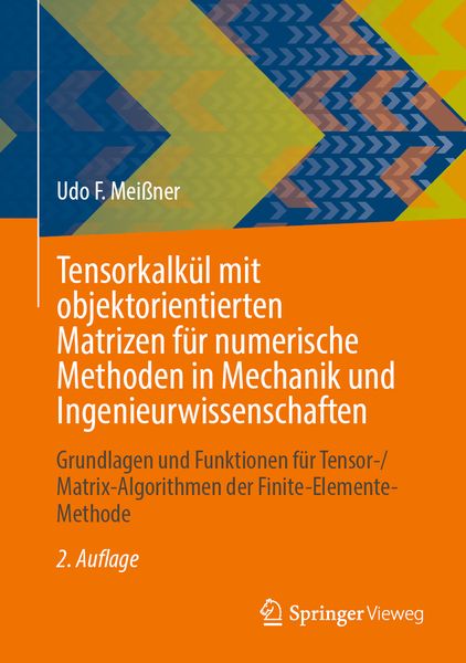 Produktbild: Tensorkalk&uuml;l mit objektorientierten Matrizen f&uuml;r numerische Methoden in Mechanik und Ingenieurwissenschaften