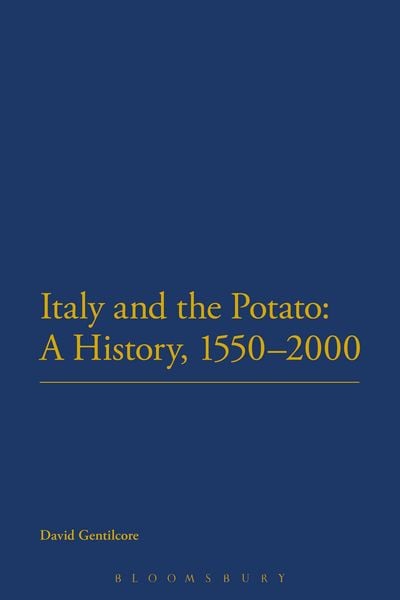 Produktbild: Italy and the Potato: A History, 1550-2000