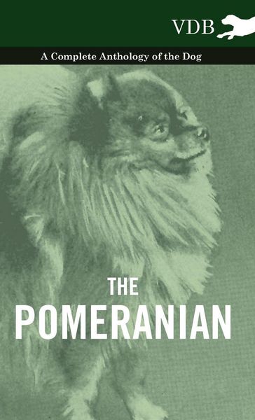 Produktbild: The Pomeranian - A Complete Anthology of the Dog