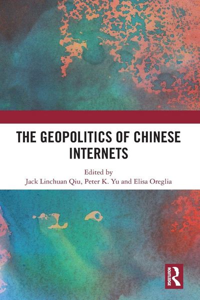 Produktbild: The Geopolitics of Chinese Internets