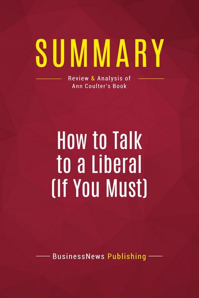 Produktbild: Summary: How to Talk to a Liberal (If You Must)