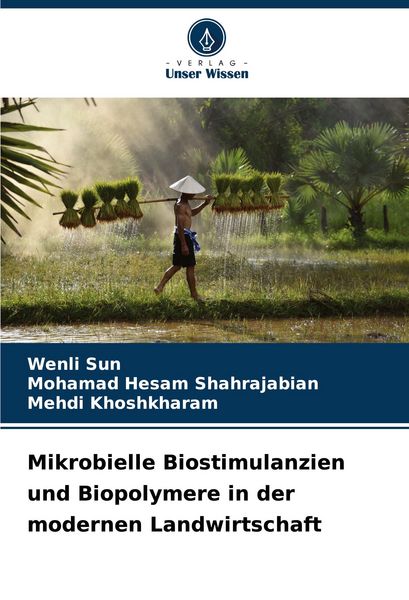 Produktbild: Mikrobielle Biostimulanzien und Biopolymere in der modernen Landwirtschaft