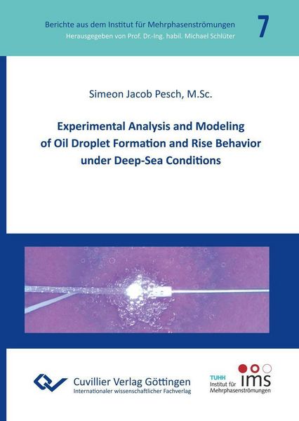 Produktbild: Experimental Analysis and Modeling of Oil Droplet Formation and Rise Behavior under Deep-Sea Conditions