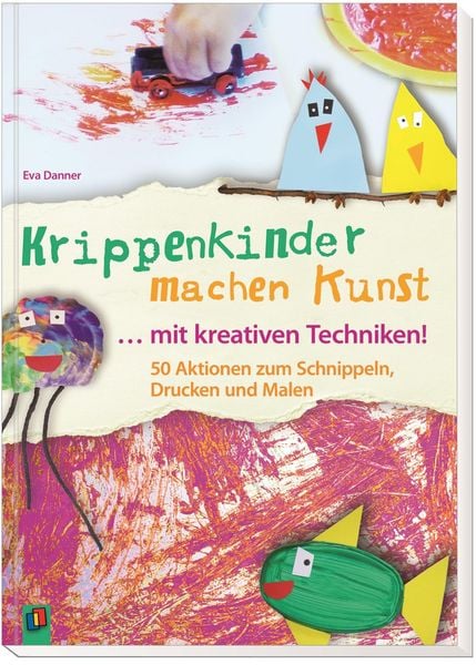 Produktbild: Krippenkinder machen Kunst ... mit kreativen Techniken!