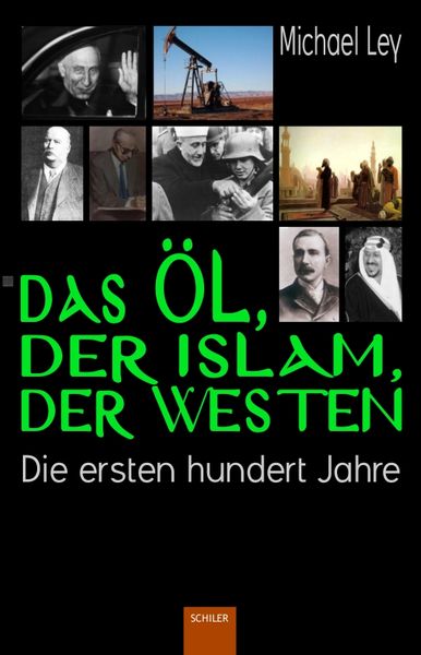 Produktbild: Das &Ouml;l, der Islam, der Westen