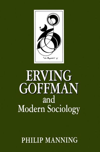 Produktbild: Manning, P: Erving Goffman and Modern Sociology