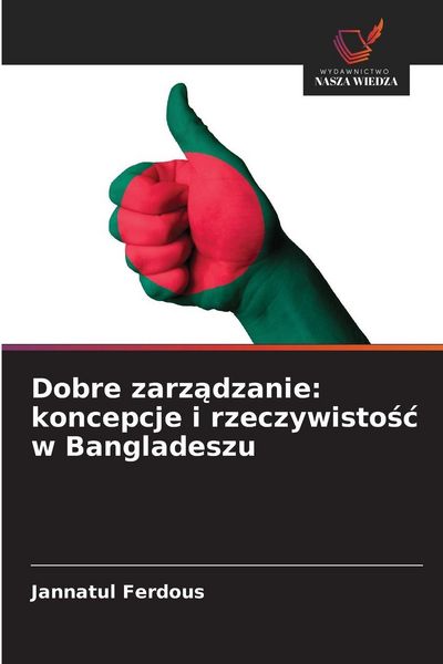 Produktbild: Dobre zarz&iquest;dzanie: koncepcje i rzeczywisto&iquest;&iquest; w Bangladeszu
