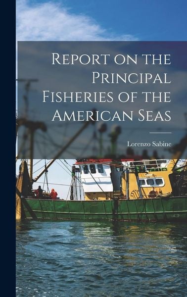 Produktbild: Report on the Principal Fisheries of the American Seas