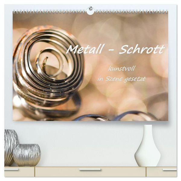 Metall - Schrott kunstvoll in Szene gesetzt (hochwertiger Premium Wandkalender 2026 DIN A2 quer), Kunstdruck in Hochglanz