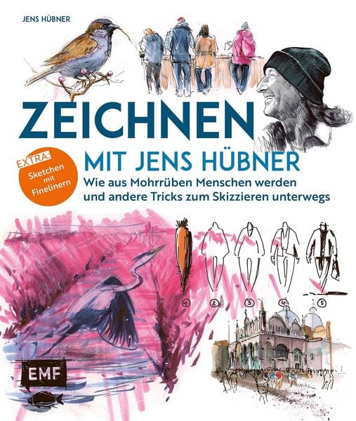 Zeichnen mit Jens Hübner – Entschleunigen durch Zeichnen, Taschenbuch von Jens Hübner, Edition Michael Fischer / EMF Verlag, 9783745929850
