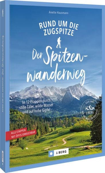 Der Spitzenwanderweg rund um die Zugspitze, Taschenbuch von Anette Hausmann, Bruckmann, 9783862468799