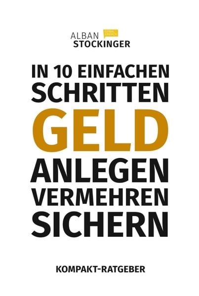 In 10 Einfachen Schritten Geld Anlegen, Vermehren, Sichern