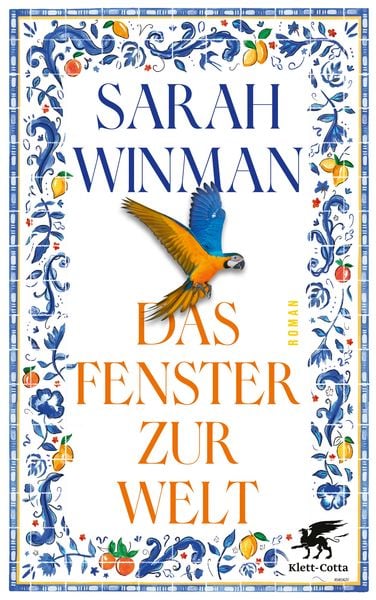 Das Fenster zur Welt, Gebundene Ausgabe von Sarah Winman, Klett Cotta