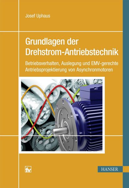 Produktbild: Grundlagen der Drehstrom-Antriebstechnik