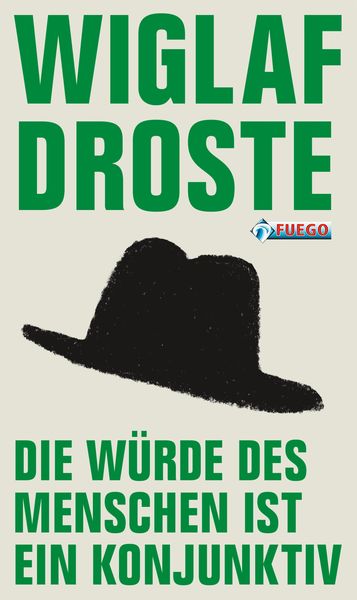 Produktbild: Die W&uuml;rde des Menschen ist ein Konjunktiv