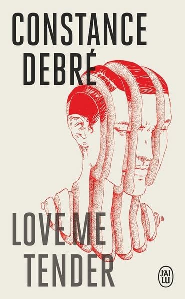 Love Me Tender, Taschenbuch von Constance Debré, J'ai Lu, 978-2-290-23585-0