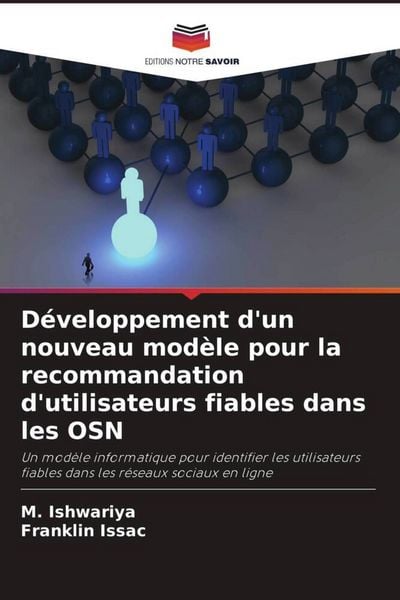Produktbild: D&eacute;veloppement d'un nouveau mod&egrave;le pour la recommandation d'utilisateurs fiables dans les OSN
