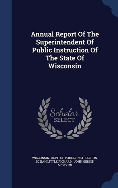 Produktbild: Annual Report Of The Superintendent Of Public Instruction Of The State Of Wisconsin
