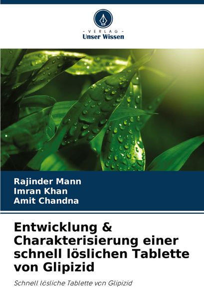 Produktbild: Entwicklung & Charakterisierung einer schnell l&ouml;slichen Tablette von Glipizid