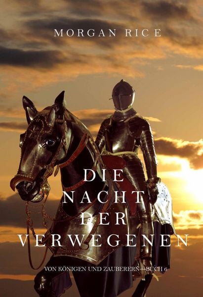 Produktbild: Die Nacht der Verwegenen (Von K&ouml;nigen und Zauberern - Buch 6)
