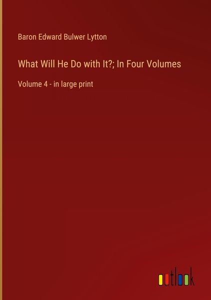 Produktbild: What Will He Do with It?; In Four Volumes