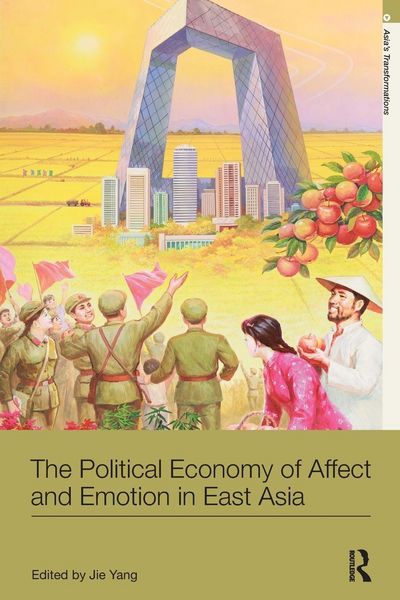 Produktbild: The Political Economy of Affect and Emotion in East Asia